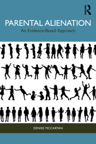 Parental Alienation (An Evidence-Based Approach) by Denise McCartan, 9780367741136