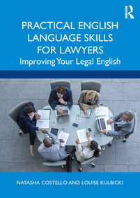 Practical English Language Skills for Lawyers (Improving Your Legal English) - 9780367690465 by Natasha Costello, Louise Kulbicki, 9780367690465