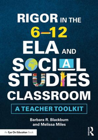 Rigor in the 6-12 ELA and Social Studies Classroom (A Teacher Toolkit) - 9781138480773 by Barbara R. Blackburn, Melissa Miles, 9781138480773