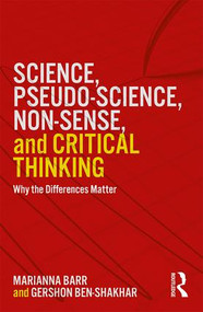 Science, Pseudo-science, Non-sense, and Critical Thinking (Why the Differences Matter) - 9781138301030 by Gershon Ben-Shakhar, Marianna Barr, 9781138301030