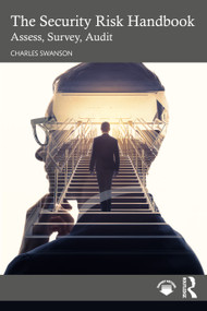 The Security Risk Handbook (Assess, Survey, Audit) by Charles Swanson, 9781032030357