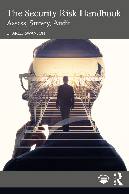 The Security Risk Handbook (Assess, Survey, Audit) by Charles Swanson, 9781032030357