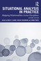Situational Analysis in Practice (Mapping Relationalities Across Disciplines) by Adele E. Clarke, Rachel Washburn, Carrie Friese, 9780367470999