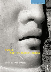 Smell and the Ancient Senses - 9781844656424 by Mark Bradley, 9781844656424