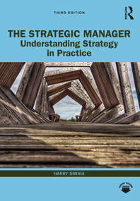 The Strategic Manager (Understanding Strategy in Practice) by Harry Sminia, 9780367468064