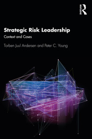 Strategic Risk Leadership (Context and Cases) by Torben Juul Andersen, Peter C. Young, 9780367709389