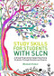Study Skills for Students with SLCN (A Group Programme Supporting Young Students Through Revision and Exams) by Bhaveshi Kumar, 9781138387317