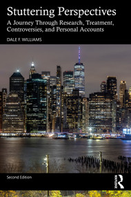 Stuttering Perspectives (A Journey Through Research, Treatment, Controversies, and Personal Accounts) by Dale F. Williams, 9781032021287
