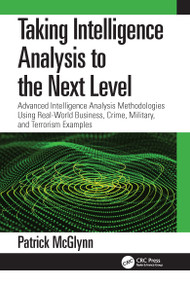Taking Intelligence Analysis to the Next Level by Patrick McGlynn, 9781032136738