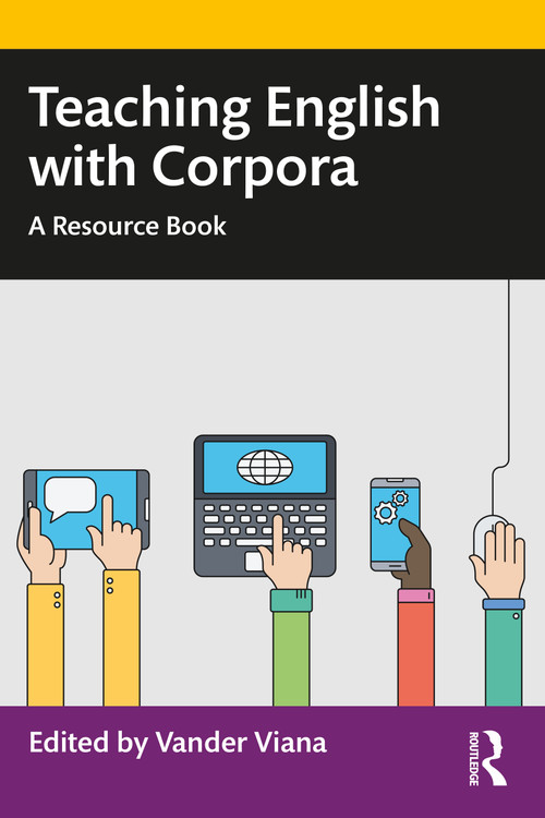 Teaching English with Corpora (A Resource Book) by Vander Viana, 9781032252971