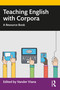 Teaching English with Corpora (A Resource Book) by Vander Viana, 9781032252971