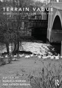 Terrain Vague (Interstices at the Edge of the Pale) by PATRICK BARRON, Manuela Mariani, 9780415827683