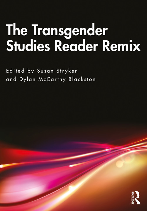 The Transgender Studies Reader Remix by Susan Stryker, Dylan McCarthy Blackston, 9781032062471