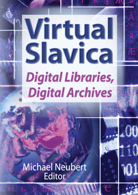 Virtual Slavica (Digital Libraries, Digital Archives) - 9780789026866 by Michael Neubert, 9780789026866