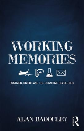 Working Memories (Postmen, Divers and the Cognitive Revolution) - 9781138646353 by Alan Baddeley, 9781138646353