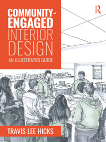 Community-Engaged Interior Design (An Illustrated Guide) - 9781032431949 by Travis Hicks, 9781032431949