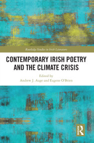 Contemporary Irish Poetry and the Climate Crisis by Andrew J. Auge, Eugene O'Brien, 9780367714109