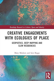Creative Engagements with Ecologies of Place (Geopoetics, Deep Mapping and Slow Residencies) - 9780367545765 by Mary Modeen, Iain Biggs, 9780367545765