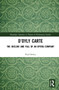 D'Oyly Carte (The Decline and Fall of an Opera Company) by Paul Seeley, 9780367610579