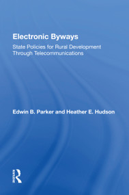 Electronic Byways (State Policies For Rural Development Through Telecommunications) by Edwin B. Parker, 9780367154660