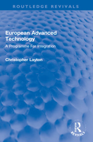 European Advanced Technology (A Programme For Integration) by Christopher Layton, 9781032049250