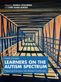Learners on the Autism Spectrum (Preparing Educators and Related Practitioners) by Pamela Wolfberg, Kari Dunn Buron, 9781032428185
