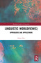 Linguistic Worldview(s) (Approaches and Applications) by Adam Głaz, 9781032081670