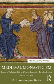 Medieval Monasticism (Forms of Religious Life in Western Europe in the Middle Ages) - 9780367767914 by C.H. Lawrence, Janet Burton, 9780367767914