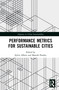Performance Metrics for Sustainable Cities by Sylvie Albert, Manish Pandey, 9780367561338