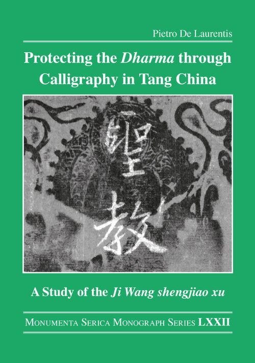 Protecting the Dharma through Calligraphy in Tang China by Pietro De Laurentis, 9781032136950