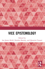 Vice Epistemology - 9780367551155 by Ian James Kidd, Heather Battaly, Quassim Cassam, 9780367551155