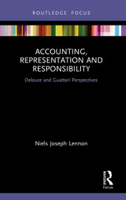 Accounting, Representation and Responsibility (Deleuze and Guattarí Perspectives) - 9780367540432 by Niels Joseph Lennon, 9780367540432