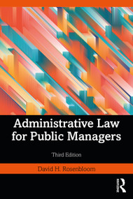 Administrative Law for Public Managers - 9781032300436 by David H. Rosenbloom, 9781032300436