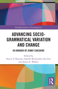 Advancing Socio-grammatical Variation and Change (In Honour of Jenny Cheshire) - 9780367521639 by Karen V. Beaman, Isabelle Buchstaller, Susan Fox, James A. Walker, 9780367521639