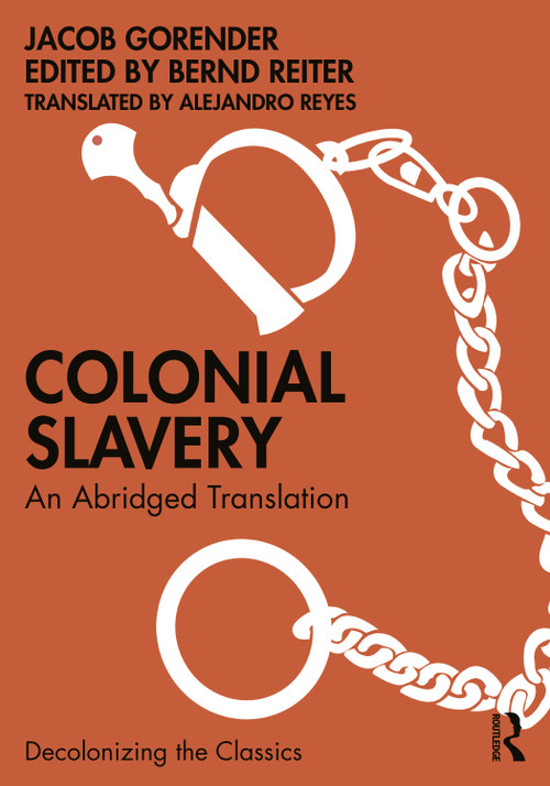 Colonial Slavery (An Abridged Translation) by Jacob Gorender, Bernd Reiter, Alejandro Reyes, 9780367434243