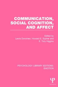 Communication, Social Cognition, and Affect (PLE: Emotion) - 9781138823242 by Lewis Donohew, Howard E. Sypher, E. Tory Higgins, 9781138823242