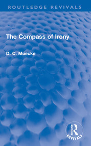 The Compass of Irony - 9780367655259 by D. C. Muecke, 9780367655259