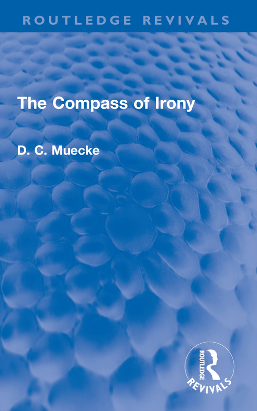 The Compass of Irony - 9780367655259 by D. C. Muecke, 9780367655259