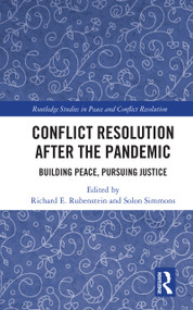 Conflict Resolution after the Pandemic (Building Peace, Pursuing Justice) by Richard E. Rubenstein, Solon Simmons, 9780367722012