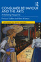 Consumer Behaviour and the Arts (A Marketing Perspective) by François Colbert, Alain d'Astous, 9780367207304