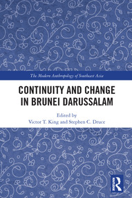 Continuity and Change in Brunei Darussalam - 9780367615635 by Victor T. King, Stephen C. Druce, 9780367615635