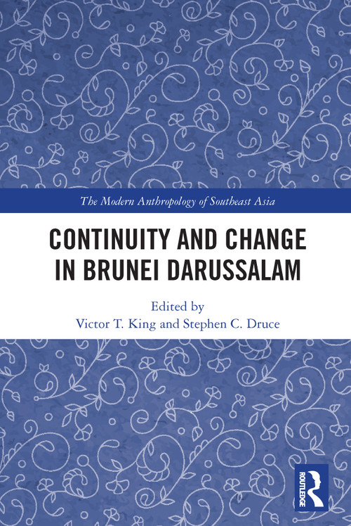Continuity and Change in Brunei Darussalam - 9780367615635 by Victor T. King, Stephen C. Druce, 9780367615635