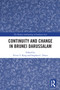 Continuity and Change in Brunei Darussalam - 9780367615635 by Victor T. King, Stephen C. Druce, 9780367615635