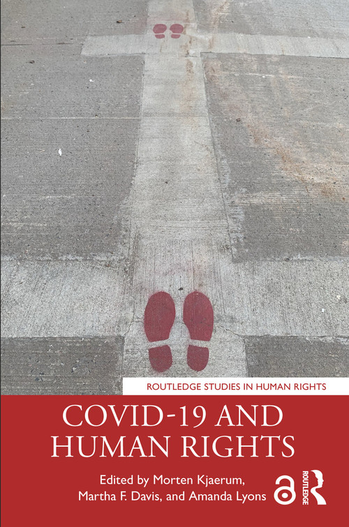 COVID-19 and Human Rights by Morten Kjaerum, Martha F. Davis, Amanda Lyons, 9780367688035