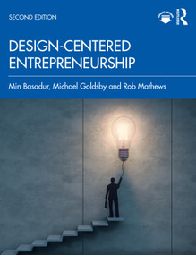Design-Centered Entrepreneurship by Min Basadur, Michael Goldsby, Rob Mathews, 9781032070100