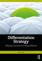 Differentiation Strategy (Winning Customers by Being Different) by Kevin Holt, 9781032222325