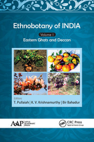Ethnobotany of India, Volume 1 (Eastern Ghats and Deccan) - 9781774631195 by T. Pullaiah, K. V. Krishnamurthy, Bir Bahadur, 9781774631195