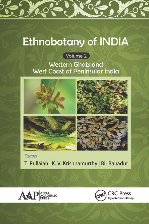 Ethnobotany of India, Volume 2 (Western Ghats and West Coast of Peninsular India) - 9781774631201 by T. Pullaiah, K. V. Krishnamurthy, Bir Bahadur, 9781774631201