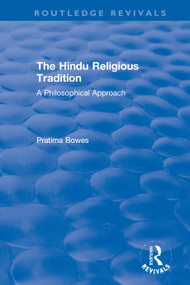 The Hindu Religious Tradition (A Philosophical Approach) - 9780367611354 by Pratima Bowes, 9780367611354