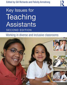 Key Issues for Teaching Assistants (Working in diverse and inclusive classrooms) by Gill Richards, Felicity Armstrong, 9781138919624